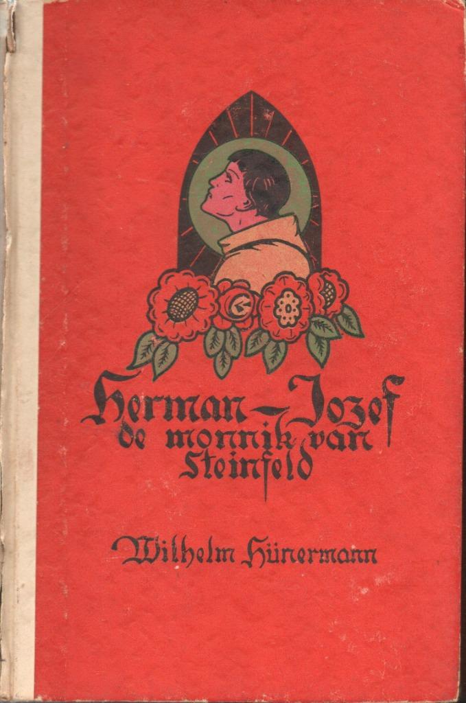 HERMAN JOZEF DE MONNIK VAN STEINFELD -1944 WILHELM HÜNERMANN, Gelezen, Ophalen of Verzenden, Religie, Wilhelm Hünermann