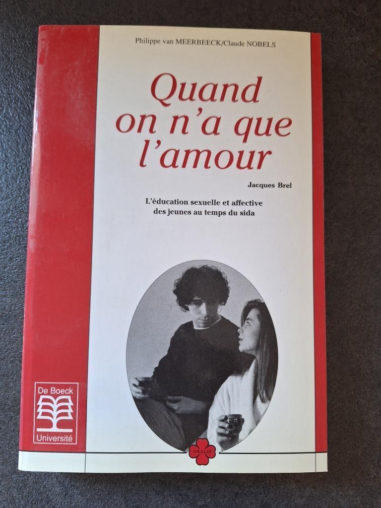 Quand on a que l'amour - De Boeck, Neuf, Enlèvement ou Envoi, Psychologie du développement, De boeck