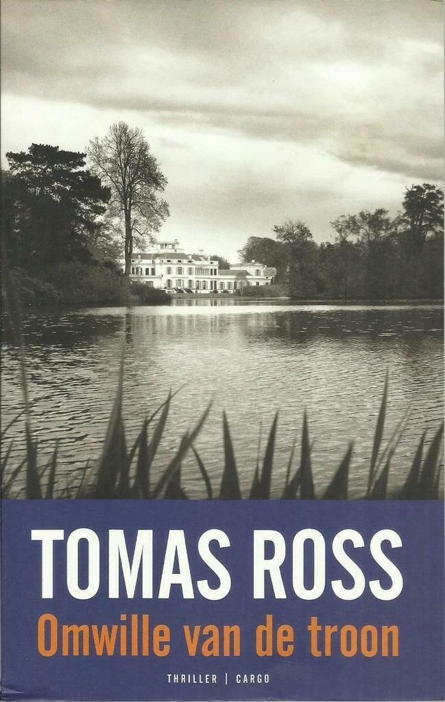 OMWILLE VAN DE TROON - TOMAS ROSS, Ophalen of Verzenden, Nederland, Tomas ROSS, Zo goed als nieuw