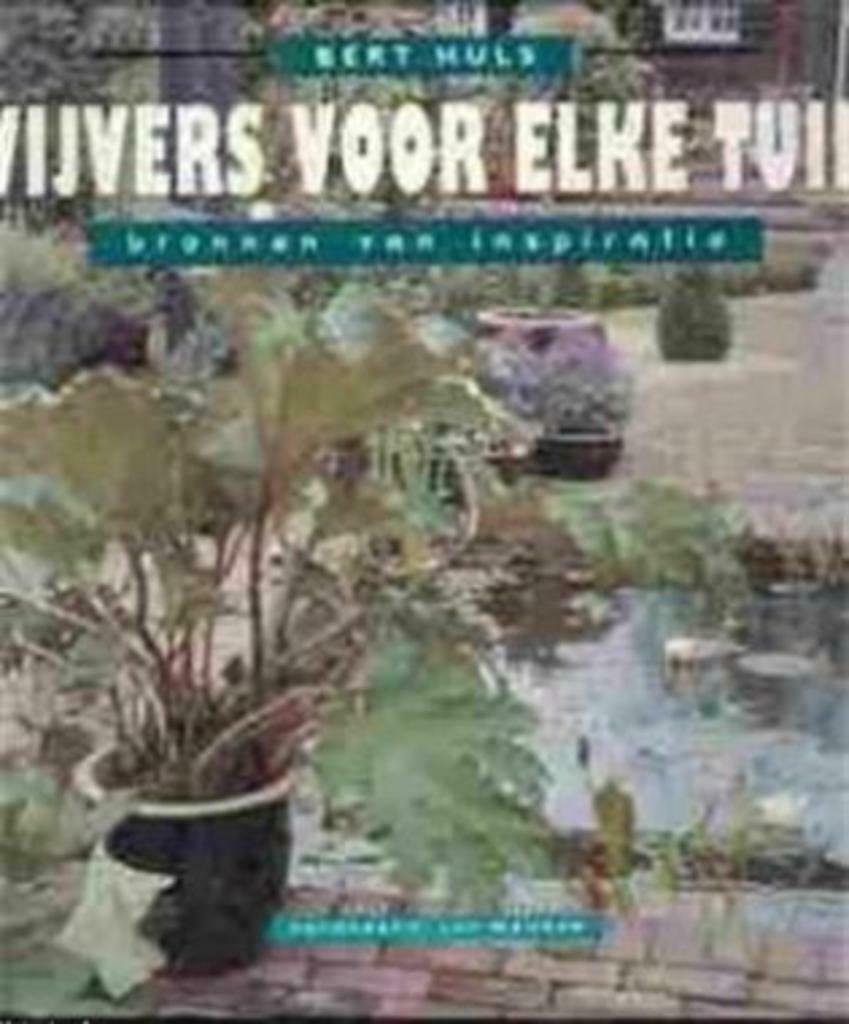 Vijvers voor elke tuin, bronnen van inspiratie, Boeken, Ophalen of Verzenden, Gelezen, Tuinontwerpen