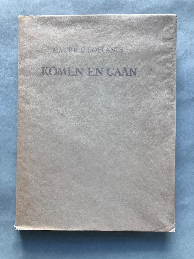 Komen en gaan - Maurice Roelants, Enlèvement ou Envoi
