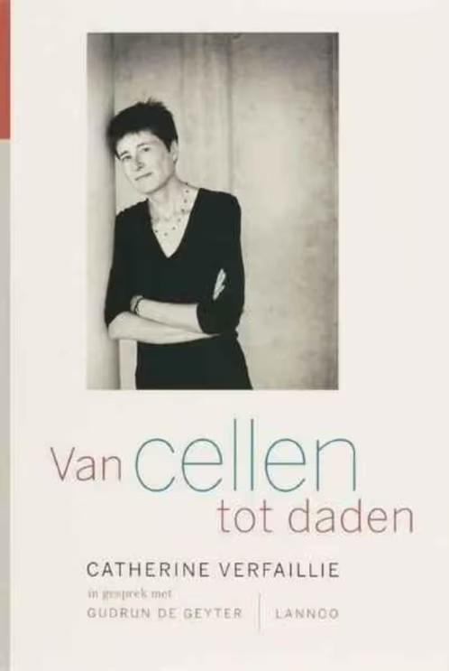 Van cellen tot daden / Catherine Verfaillie, Enlèvement ou Envoi, Comme neuf