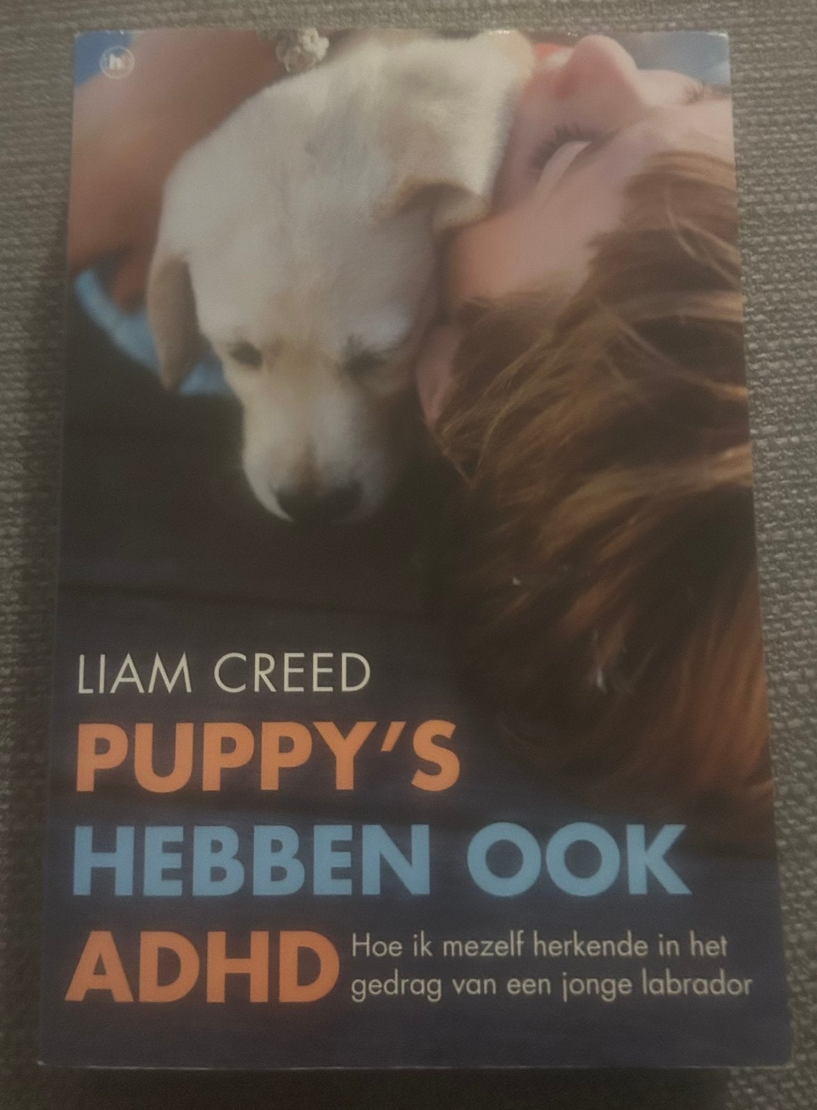 Liam Creed - Puppy's hebben ook ADHD, Boeken, Ophalen of Verzenden, Liam Creed