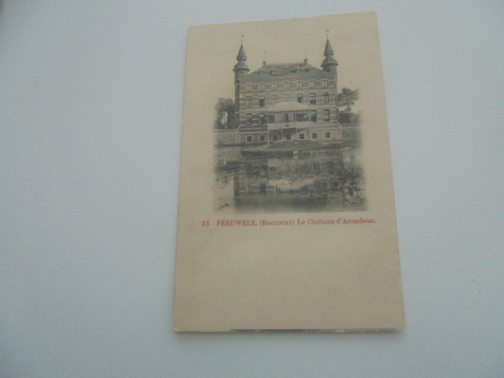 péruwelz(roucourt)le chateau d'arondeau, Collections, Enlèvement ou Envoi, Avant 1920, Non affranchie, Hainaut