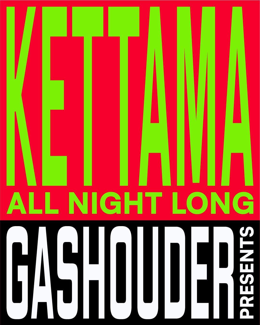 Kettama all night long tickets, Tickets & Billets