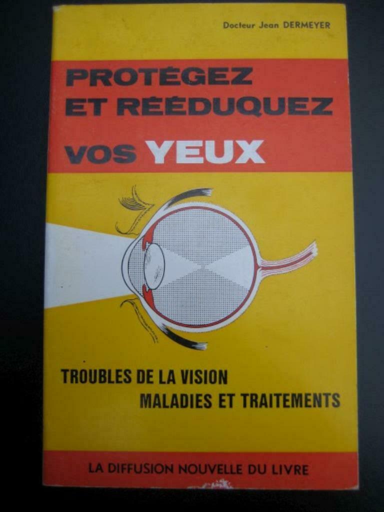 Protégez et rééduquez vos yeux, Livres, Enlèvement ou Envoi, Utilisé, Santé et Condition physique
