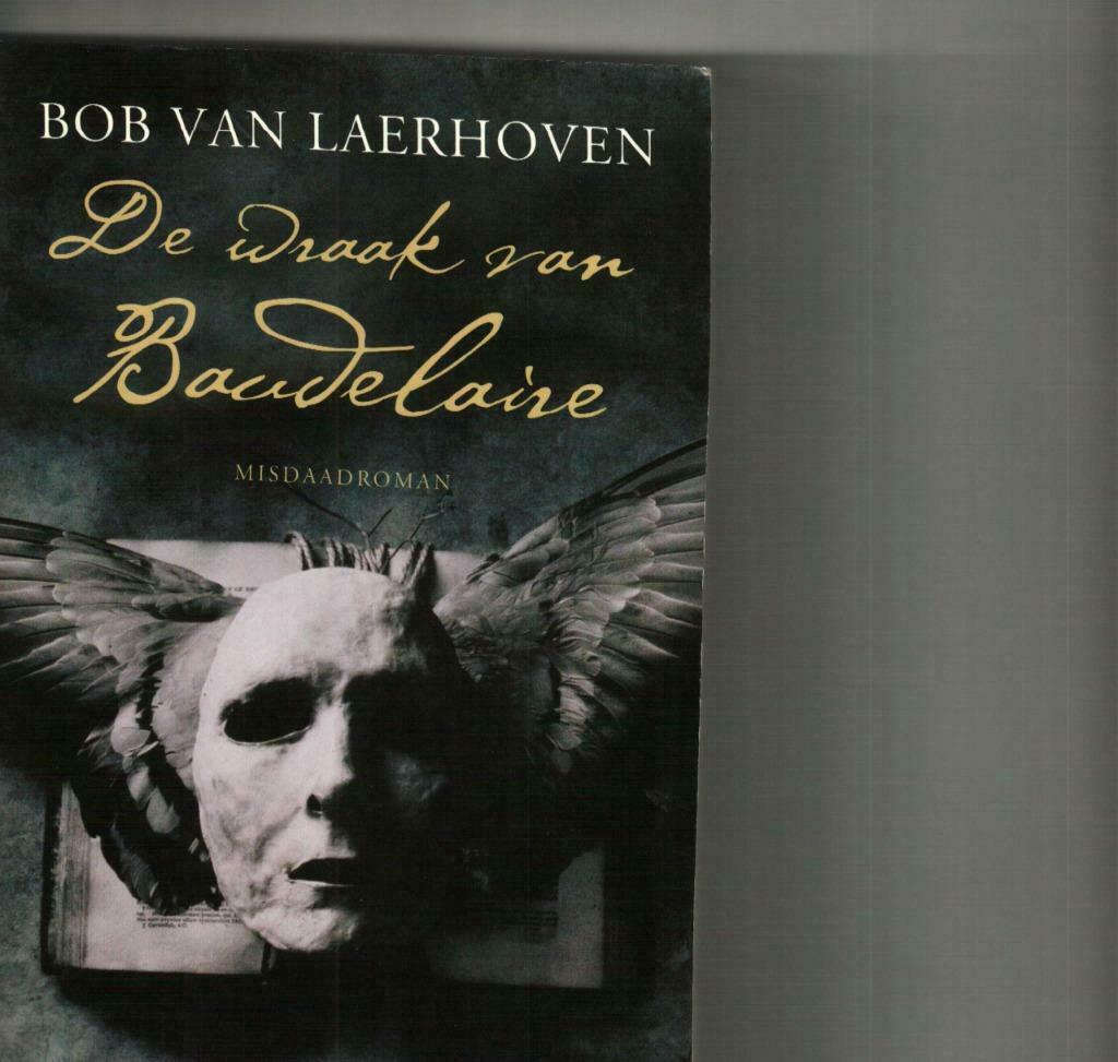 De wraak van baudelaire Bob van Laerhoven, Ophalen of Verzenden, Zo goed als nieuw