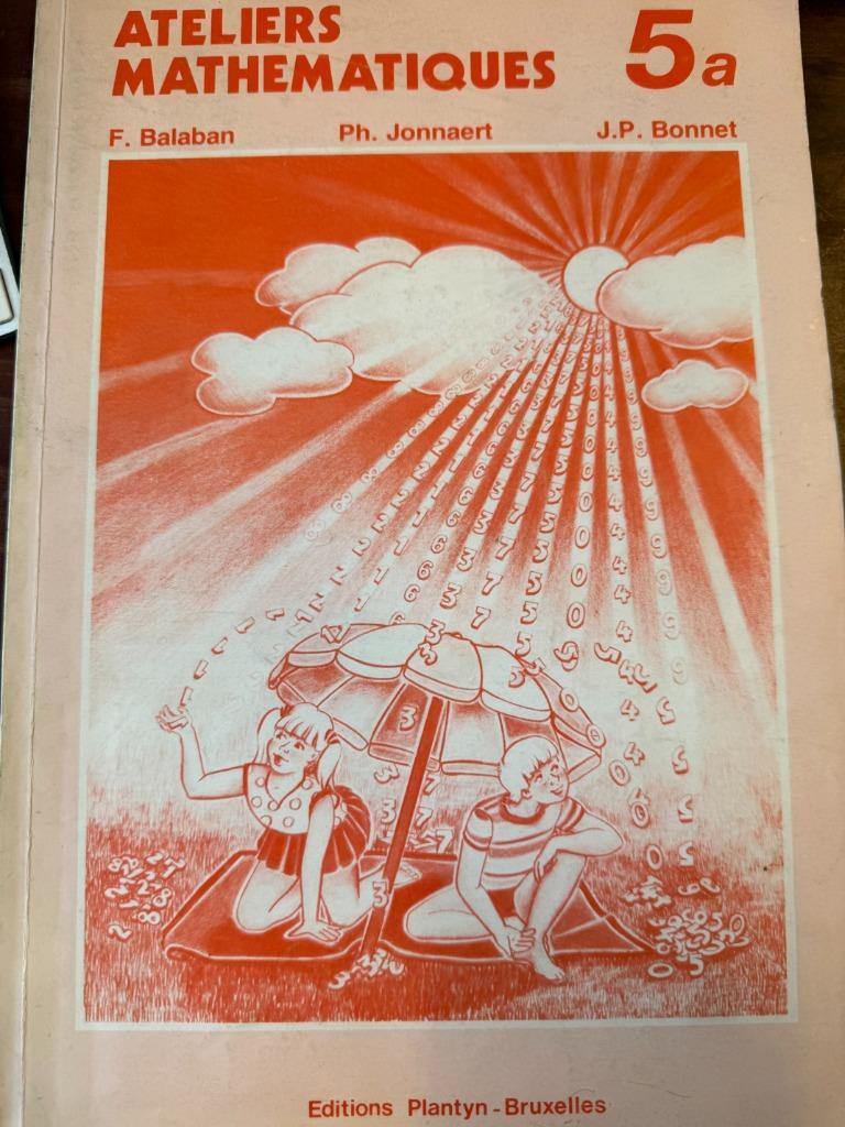Maths. Ateliers mathematiques 5a, Balaban, Jonnaert, Plantyn, Enlèvement, Balaban