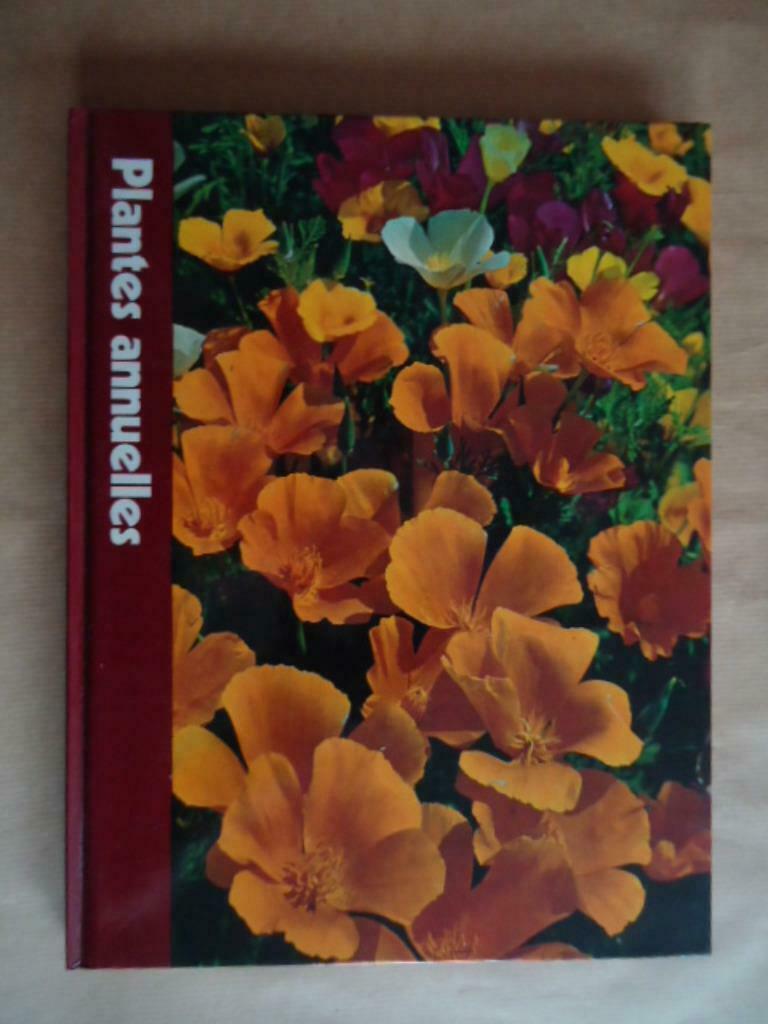 PLANTES ANNUELLES - ENCYCLOPEDIE TIME LIFE DU JARDINAGE - CR, Enlèvement ou Envoi, Utilisé