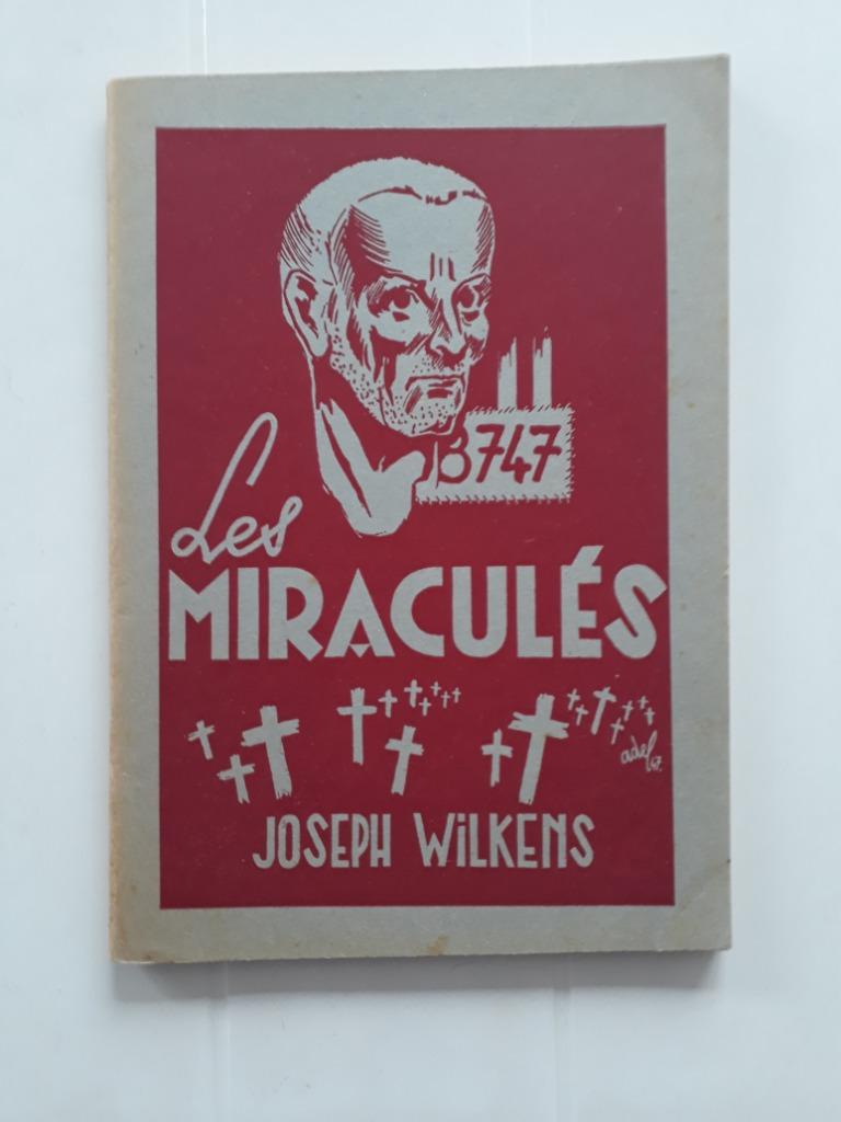 Les Miraculés par Joseph Wilkens, Enlèvement ou Envoi, Deuxième Guerre mondiale, Utilisé, Joseph Wilkens