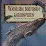 Walvissen dolfijnen bruinvissen mark carwardine erich hoyt, Enlèvement ou Envoi, Comme neuf