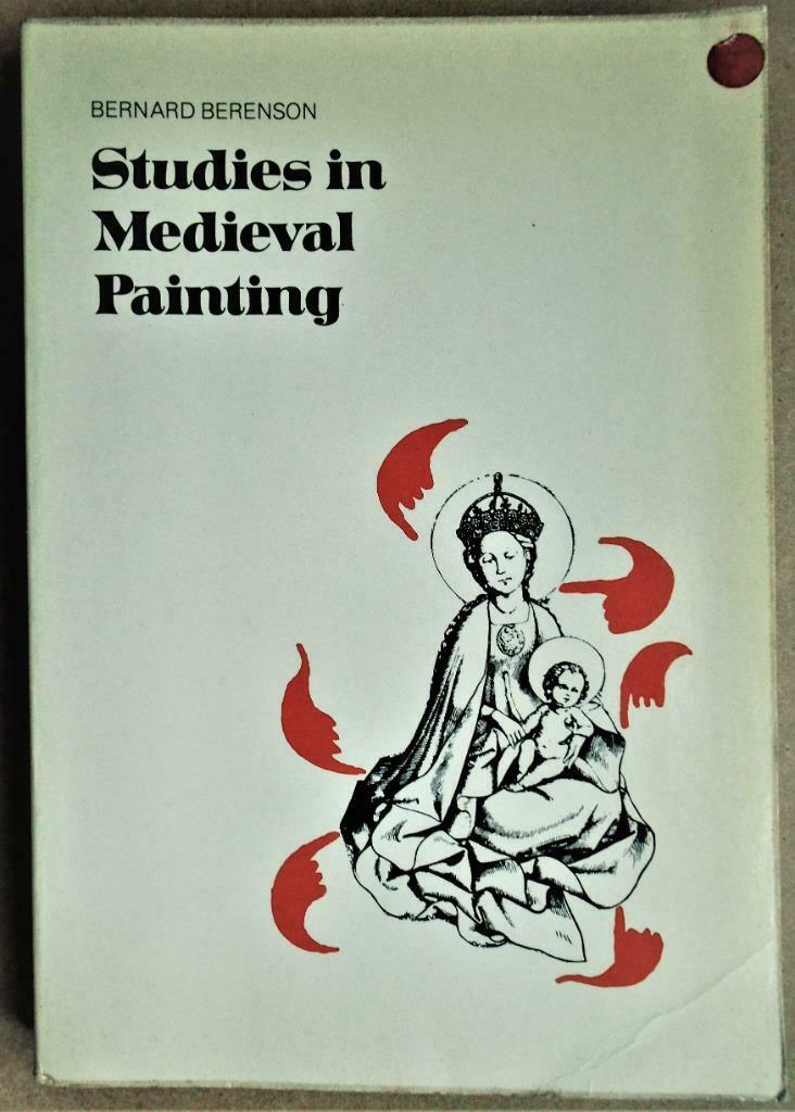 Studies in Medieval Painting - 1975 - Bernard Berenson, Peinture et dessin, Enlèvement ou Envoi, Bernard Berenson, Utilisé