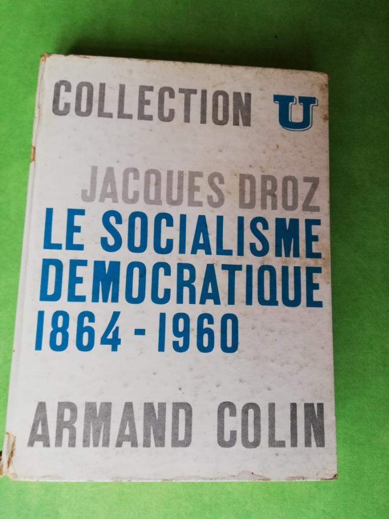 Le Socialisme Démocratique, 1864-1960, Jacques Droz, Gelezen, Jacques Droz, Ophalen of Verzenden, Politiek en Staatkunde