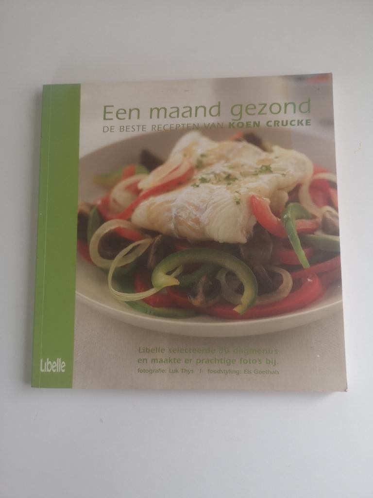 Kookboek - Een maand gezond de beste recepten Koen Crucke, Boeken, Ophalen of Verzenden