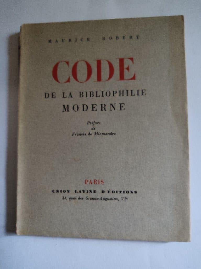 Maurice Robert. Code de la bibliophilie moderne., Envoi, Utilisé, Maurice Robert
