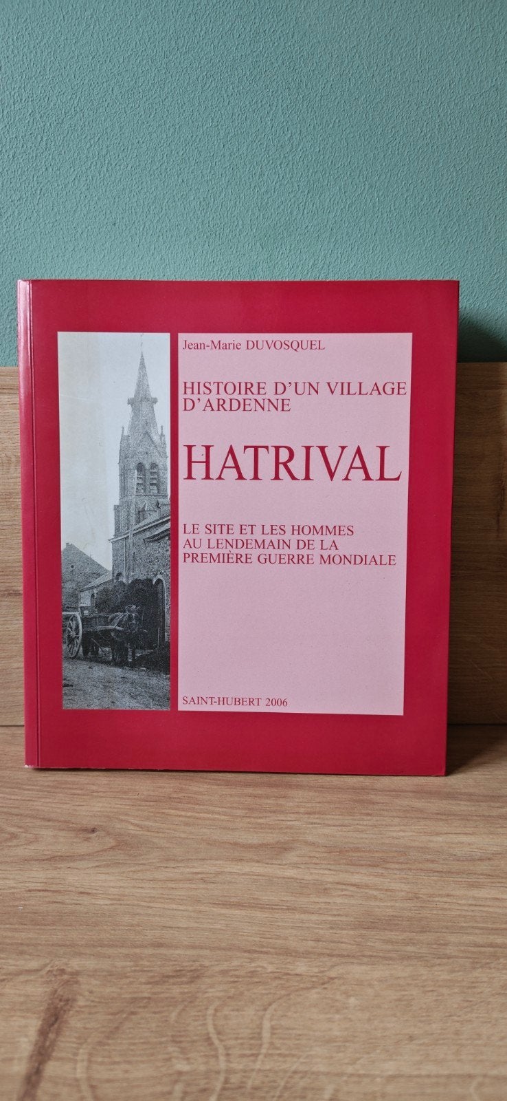 Hatrival, histoire d'un village d'Ardenne, Ophalen of Verzenden