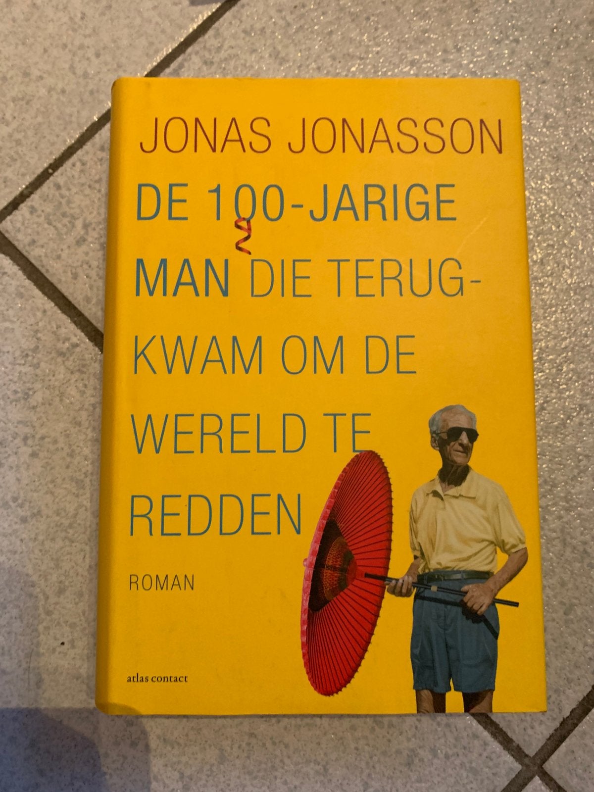 De 100-jarige man die terugkwam om de wereld te redden, Ophalen of Verzenden, Jonas Jonasson