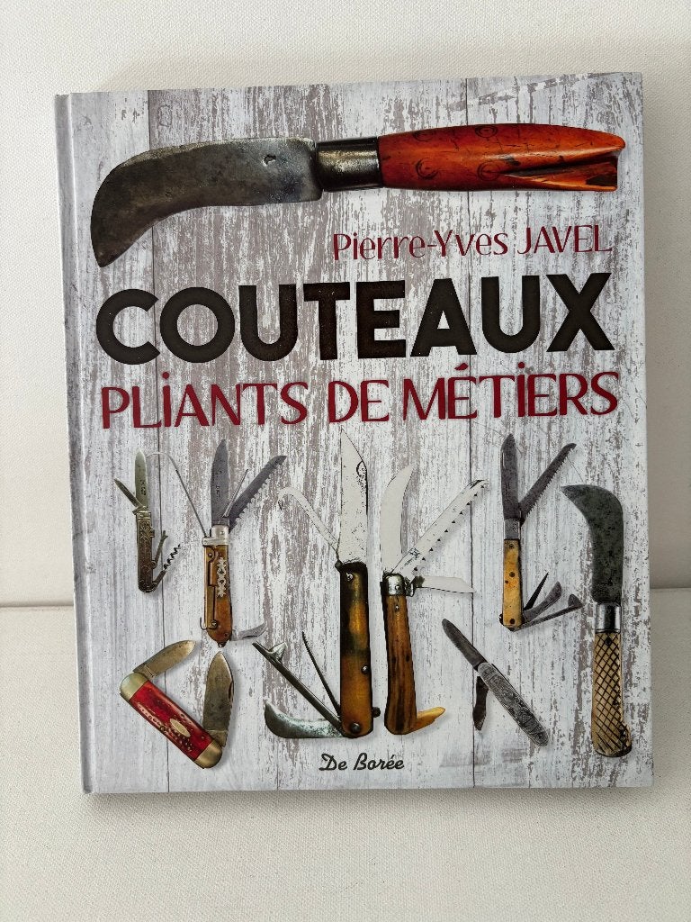 Beau Livre d'art couteaux pliants de métiers P-Yves Javel, Enlèvement, Comme neuf, Pierre-Yves Javel