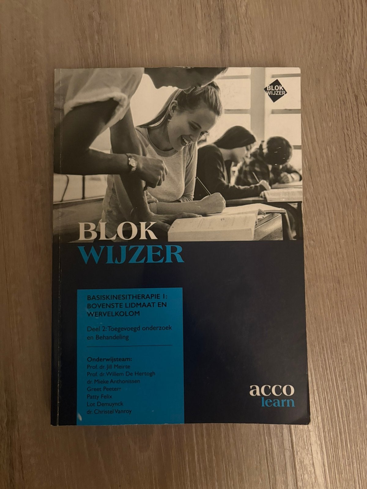Blokwijzer: Basiskinesitherapie 1: Bovenste lidmaat en werve, Ophalen of Verzenden, Jill Meirte; Patty Felix; Mieke Anthonissen; Willem De Hertog...