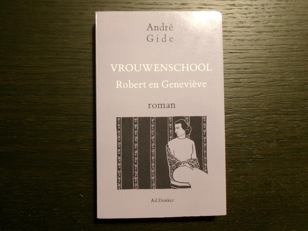Vrouwenschool, Robert en Geneviève    -André Gide-, Ophalen of Verzenden