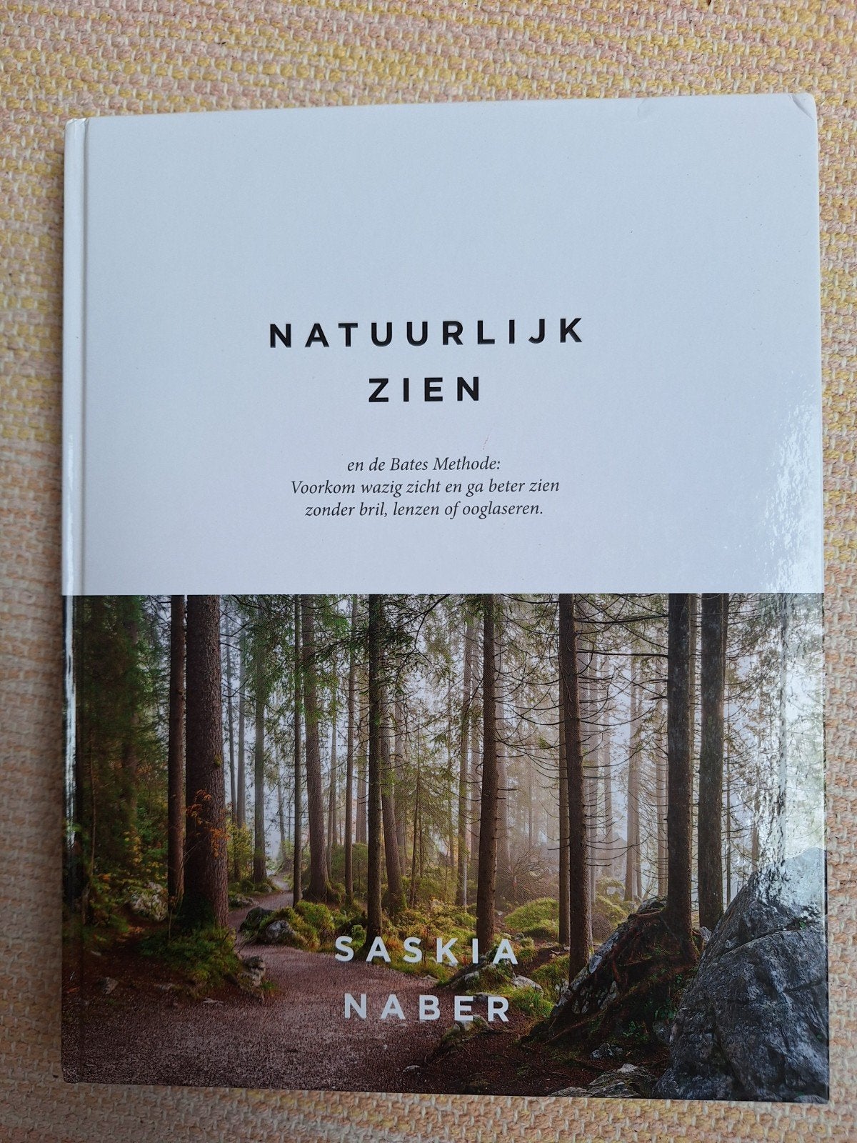 Saskia Naber - Natuurlijk zien en de Bates Methode, Livres, Science, Enlèvement, Saskia Naber