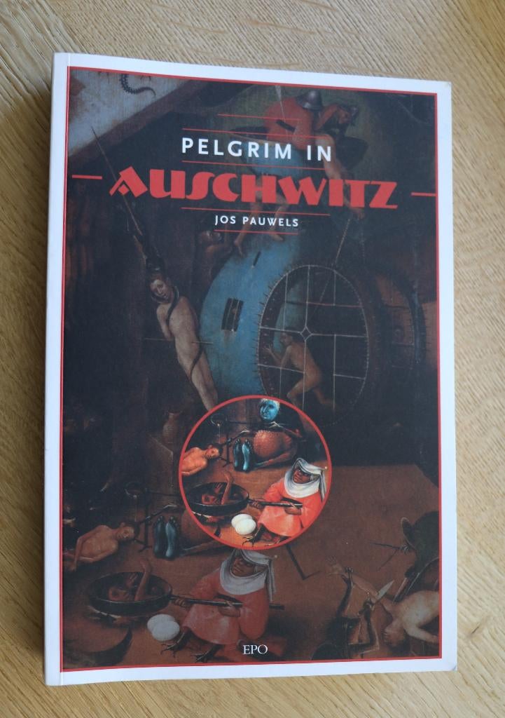 Pelgrim in Auschwitz - Jos Pauwels - WO II, Jos Pauwels, Overige onderwerpen, Ophalen, Tweede Wereldoorlog