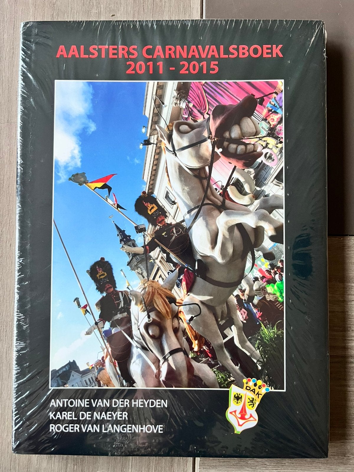 Aalst Oilsjt Carnaval Carnavalsboek DAK 2011-2015 NIEUW, Verzamelen, Ophalen, Nieuw