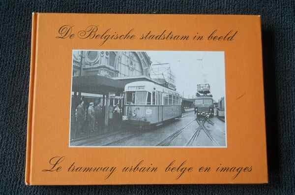 Belgische stadstram in beeld - Tramway urbain belge en image, Collections, Enlèvement ou Envoi, Utilisé, Train, Livre ou Revue
