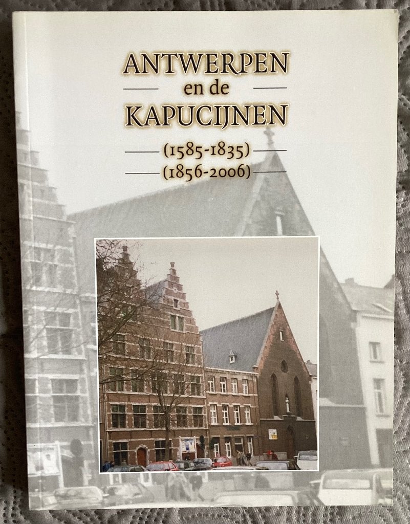 ANTWERPEN en de Kapucijnen, Ophalen of Verzenden