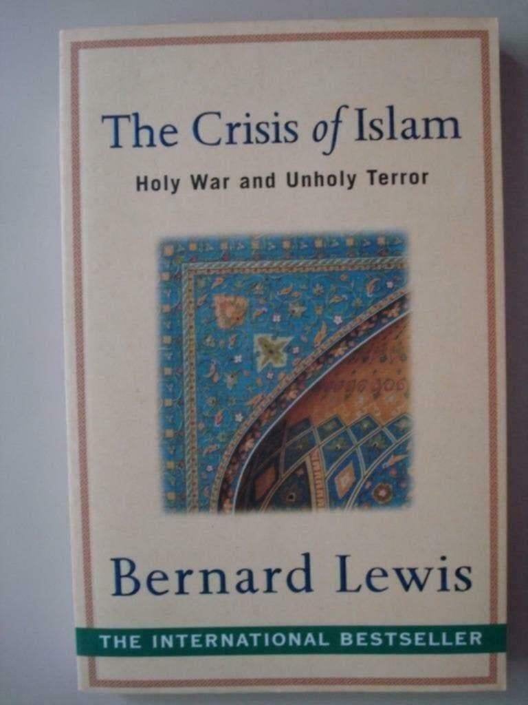 16. The Crisis of Islam Holy War and Unholy Terror Bernard L, Boeken, Verzenden, Zo goed als nieuw, Bernard Lewis, 1945 tot heden