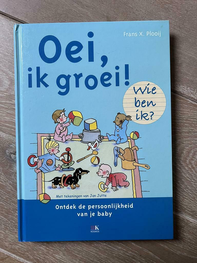 Splinternieuw boek ‘Oei, ik groei! Wie ben ik?’, Neuf, Enlèvement ou Envoi, Frans Plooij, Éducation jusqu'à 6 ans