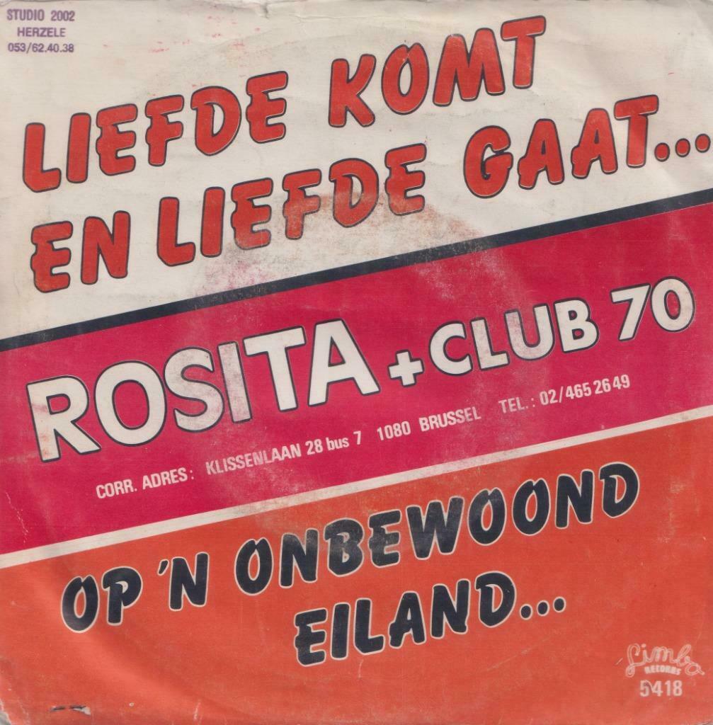 Rosita + Club 70 – Liefde komt en liefde gaat - Single, Ophalen of Verzenden, Gebruikt, Nederlandstalig