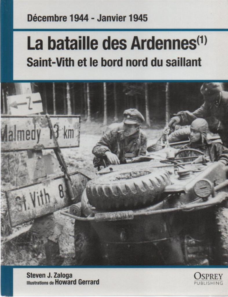 LA BATAILLE DES ARDENNES - Saint-Vith et nord du saillant, Livres, Neuf, Enlèvement ou Envoi, Steven J. ZALOGA, Deuxième Guerre mondiale
