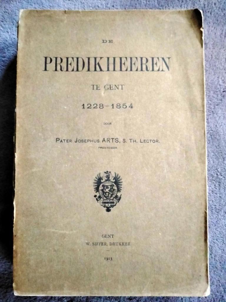 Zeldzaam: De Predikheeren te Gent 1228-1854. J. Arts. 1913, Enlèvement ou Envoi