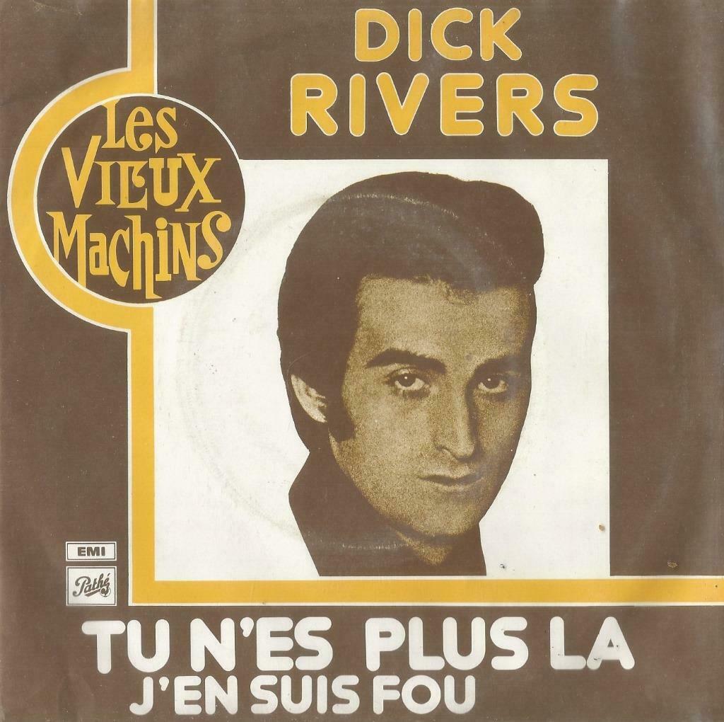Dick Rivers – Tu n’es plus la / J’en suis fou - Single, Enlèvement ou Envoi, Single, Utilisé, Pop