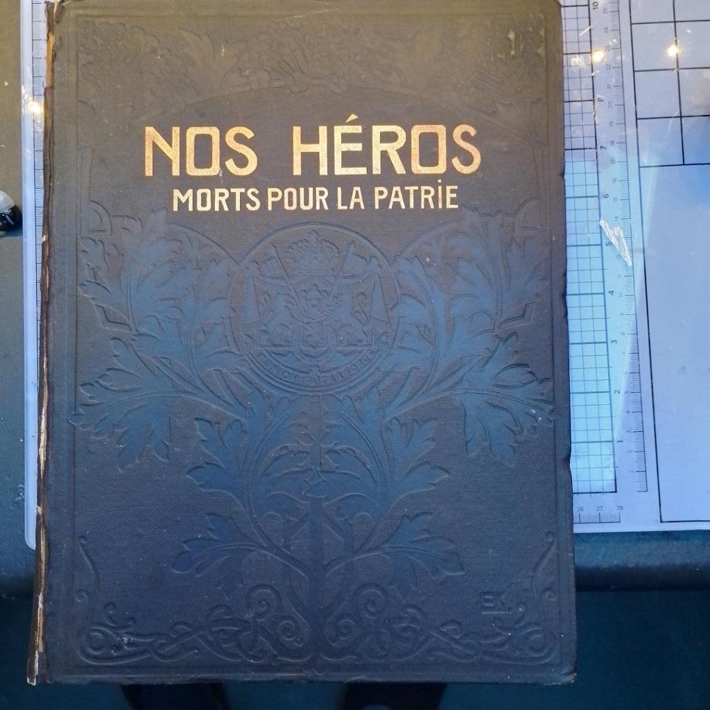 Livre Nos héros morts pour la patrie guerre 14-18, Enlèvement ou Envoi, Avant 1940, Utilisé