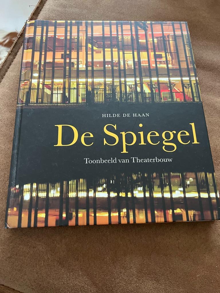 De spiegel, toonbeeld van Theaterbouw - Hilde De Haan, Gelezen, Architecten, Ophalen of Verzenden, Hilde De Haan