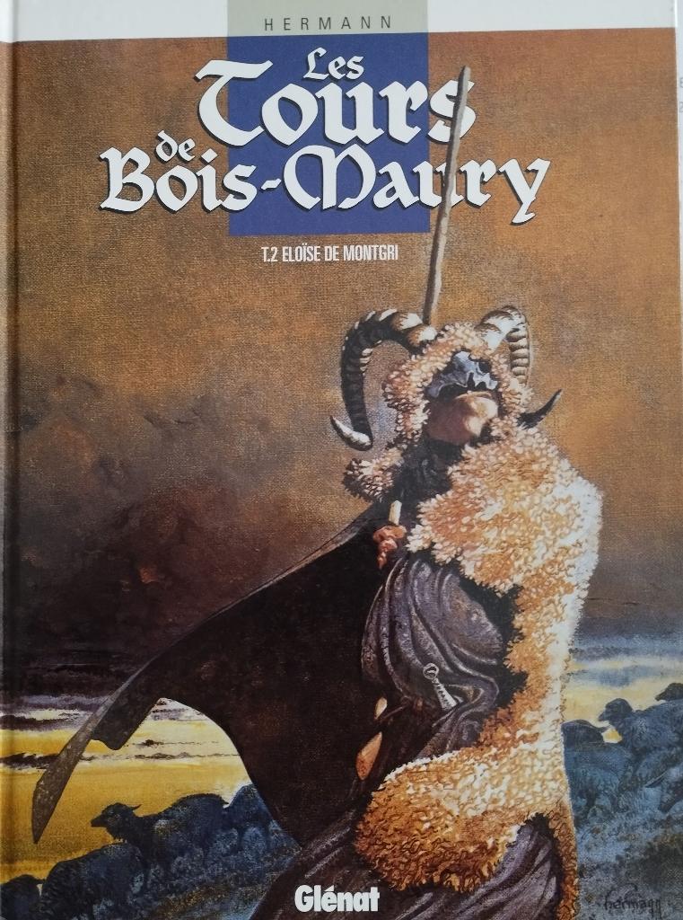 Les tours du Bois-Maury – t 2 : Eloïse de Montgri, Enlèvement ou Envoi, Une BD, Hermann., Utilisé