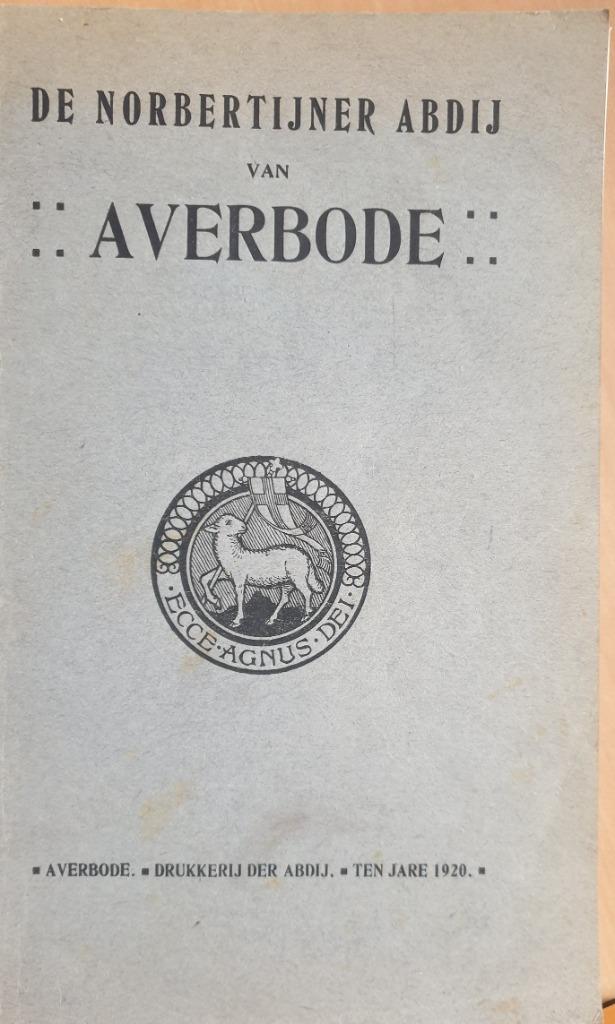 De Norbertijner abdij van Averbode: geschiedkundigeschets me, Gelezen, 19e eeuw, Blomme L., Ophalen of Verzenden
