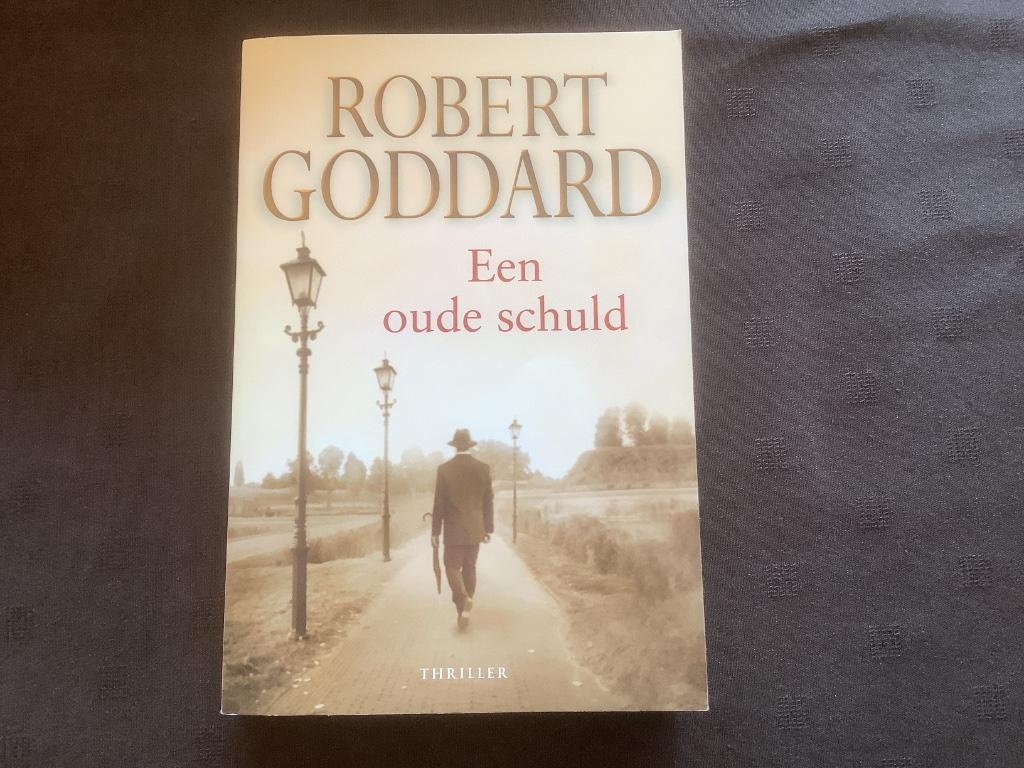 Een oude schuld - Robert Goddard, Ophalen, Gelezen, Robert Goddard