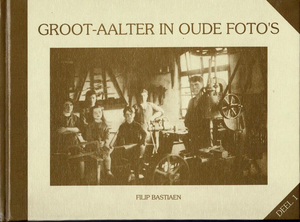 Groot-Aalter in oude foto's DEEL 1, Boeken, Ophalen of Verzenden, Gelezen