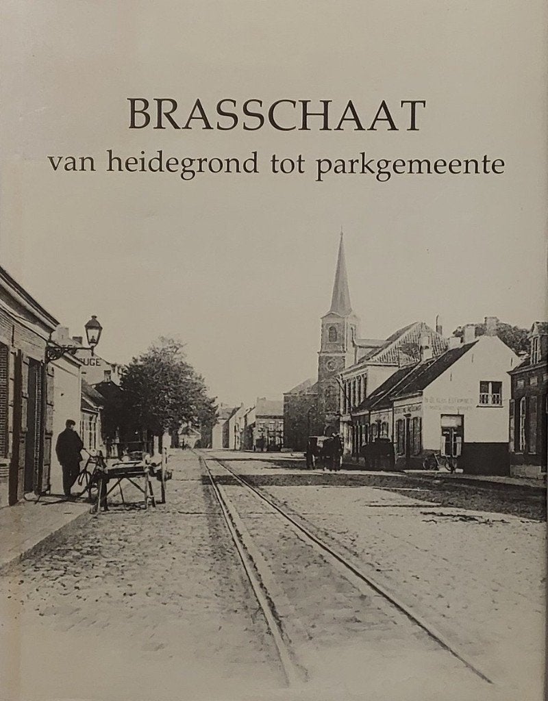Brasschaat. Van heidegrond tot parkgemeente, Zo goed als nieuw, Jan Gijsel, Ophalen, 20e eeuw of later