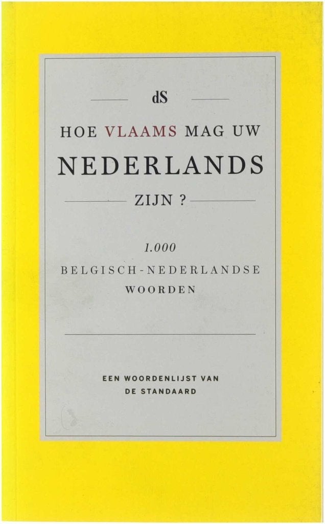 Hoe vlaams mag uw nederlands zijn?Gert Ysebaert 125 blz, Boeken, Woordenboeken, Ophalen of Verzenden, Zo goed als nieuw, Nederlands