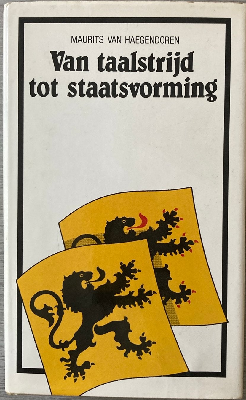 Van taalstrijd tot staatsvorming. Maurits van Haegendoren, Ophalen of Verzenden
