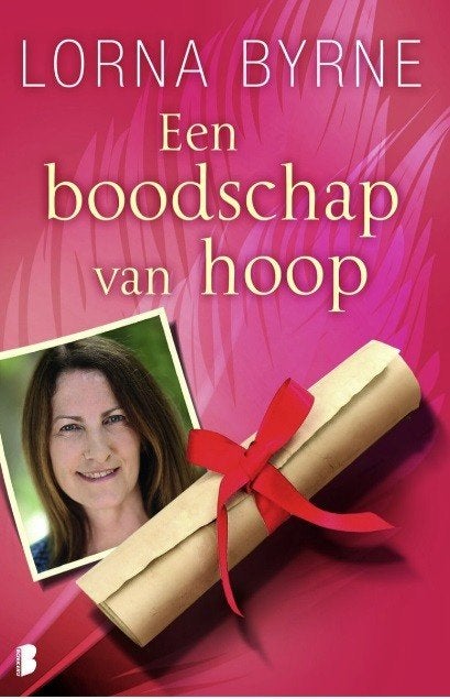 Een boodschap van hoop, Lorna Byrne, Boeken, Ophalen of Verzenden, Zo goed als nieuw