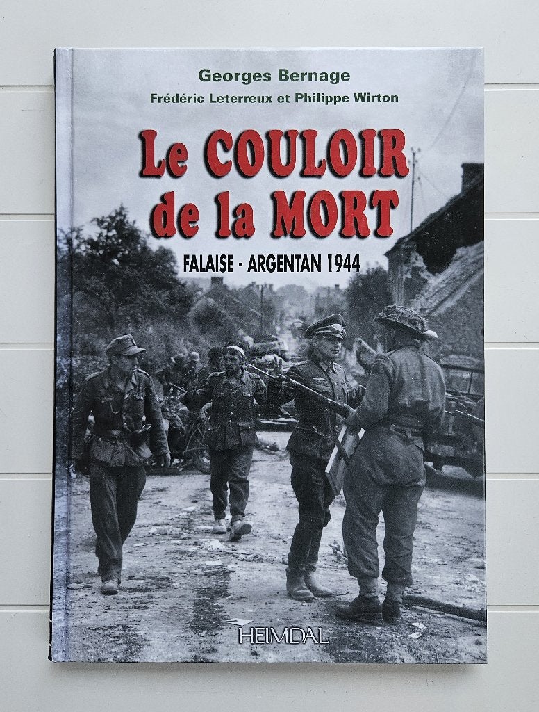 Le couloir de la mort : Mortain-Falaise-Argentan 1944, Livres, Georges Bernage, Enlèvement ou Envoi, Comme neuf, Deuxième Guerre mondiale