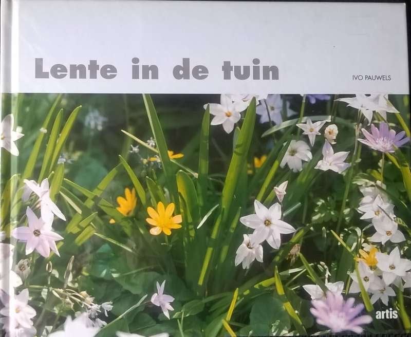 BOEK Lente in de tuin Ivo Pauwels Nieuw nog verpakt, Ophalen of Verzenden, Nieuw, Ivo Pauwels, Tuinieren en Tuinplanten