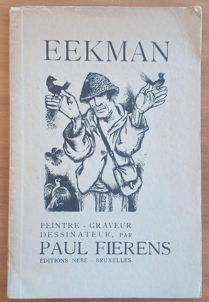 Eekman peintre graveur Paul Fierens Nebe Bruxelles 1936, Ophalen of Verzenden