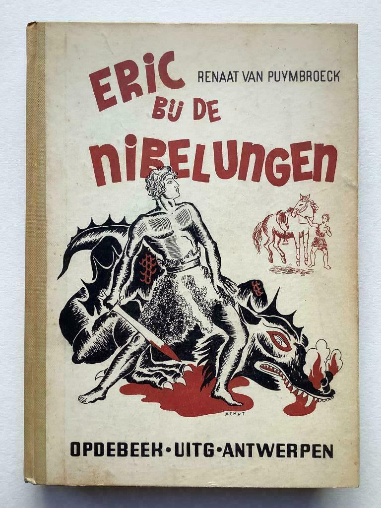 Eric bij de Nibelungen - Renaat van Puymbroeck (L. Opdebeek), Ophalen of Verzenden