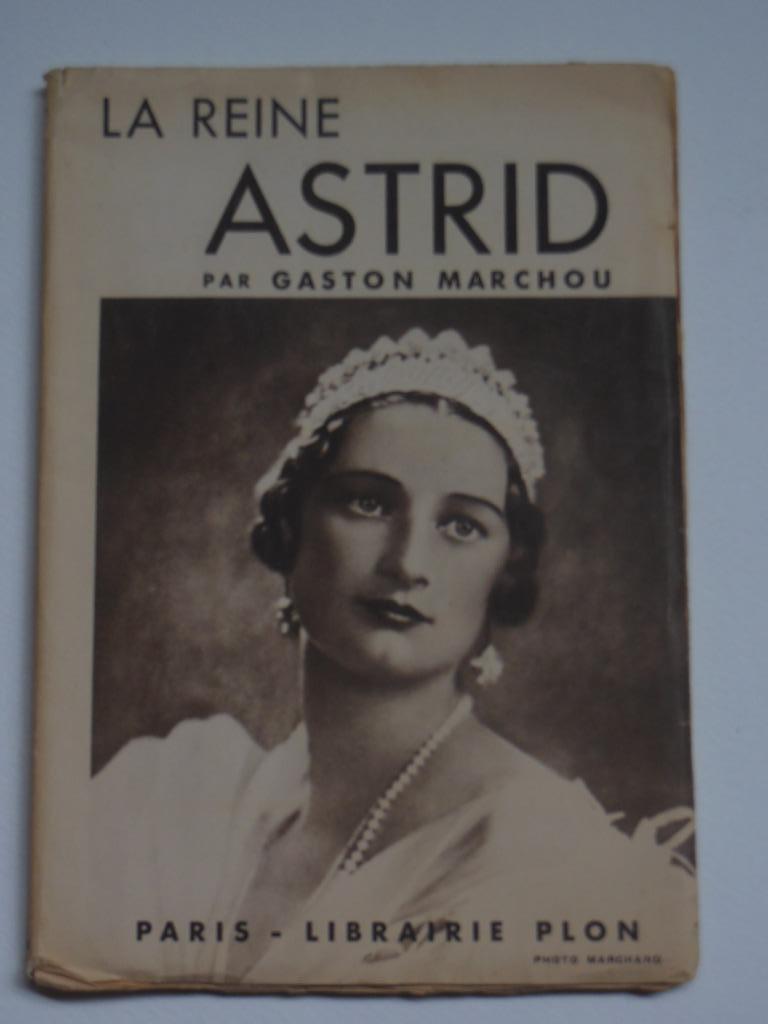 La Reine Astrid - Gaston Marchou - boekje uit 1936, Verzamelen, Koningshuis en Royalty, Ophalen of Verzenden, Gebruikt, Tijdschrift of Boek